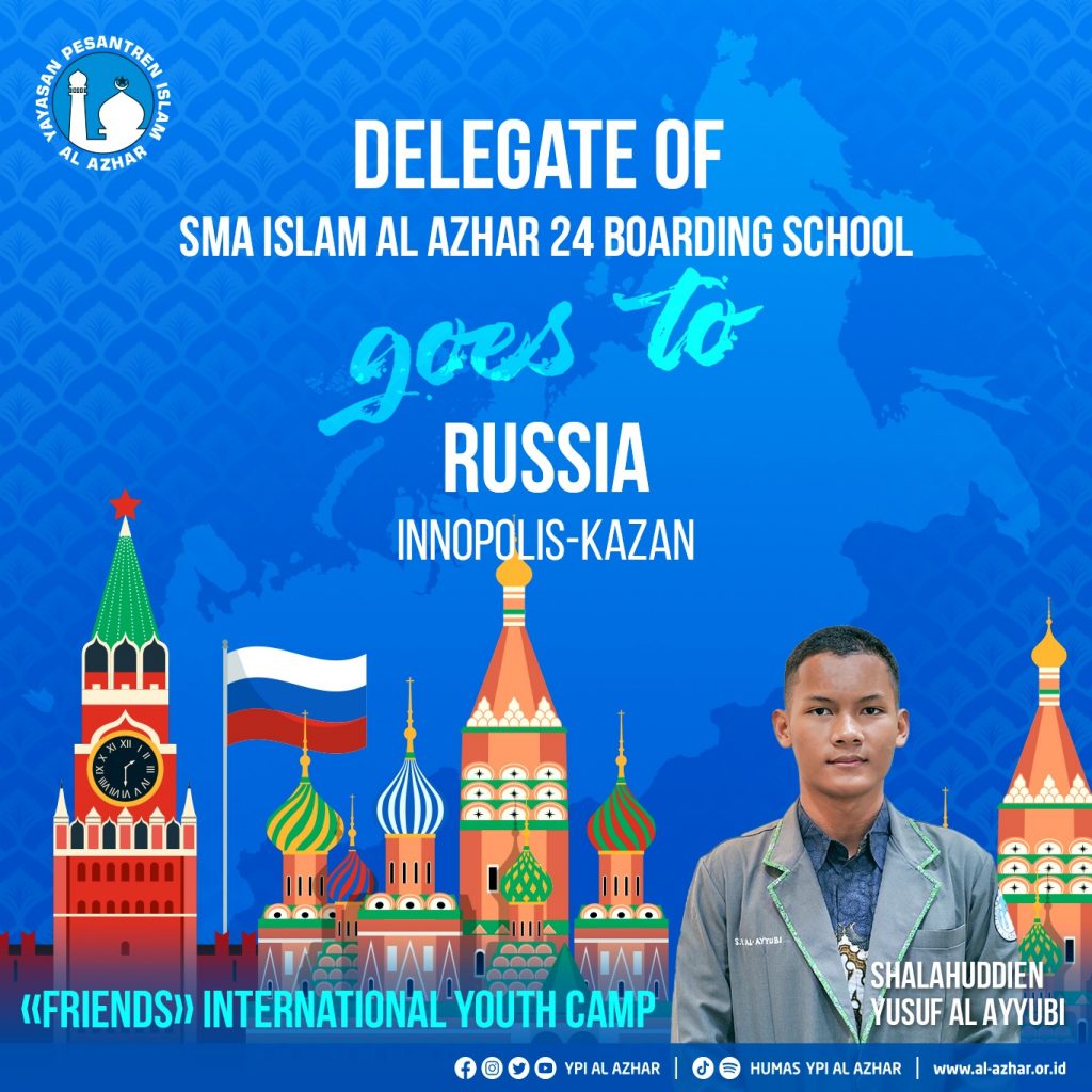 SMA Islam Al Azhar 24 Boarding Goes to Rusia - Al Azhar
